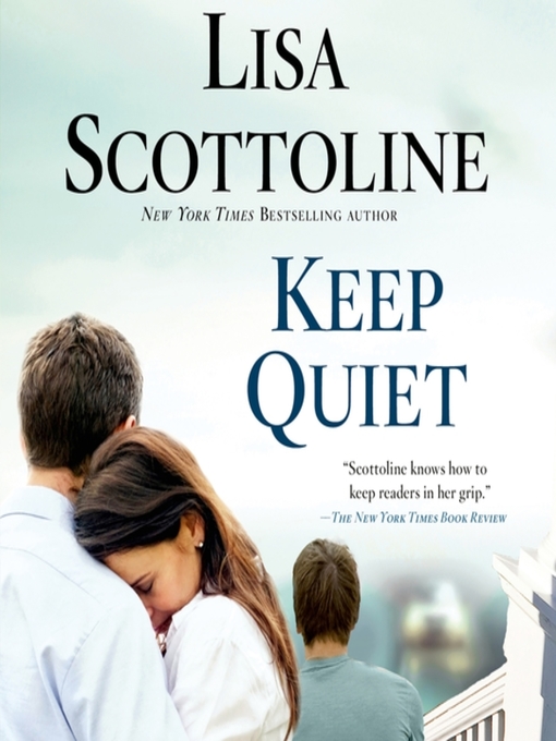 Title details for Keep Quiet by Lisa Scottoline - Available